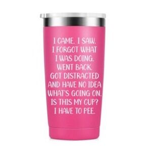 Pink Tumbler I Came I Saw I Forgot What I Was Doing Funny Quote Travel Mug